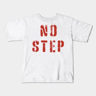 NO STEP in Red Kids T-Shirt